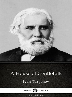 cover image of A House of Gentlefolk by Ivan Turgenev--Delphi Classics (Illustrated)